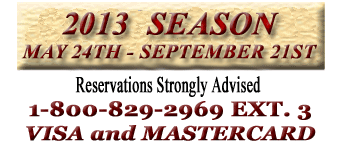 2013 Season May 24th to September 21st.